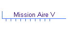 Mission Aire V
